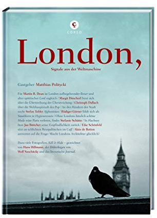 London,: Ränder, Caffs und Parallelen - Signale aus der Weltmaschine (corsofolio)