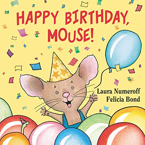 Happy Birthday, Mouse!: A Joyful Board Book for Preschoolers (Ages 0-4) about Celebrating and Choosing a Special Treat
