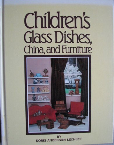Children's Glass Dishes, China and Furniture /Series 1