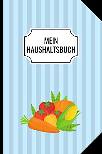 MEIN HAUSHALTSBUCH: A5 Haushaltsbuch vorgefertigte Wochentabellen | Geld sparen im Alltag | Wochenplaner | Finanzplaner | Ausgabenbuch | Familienplaner | Planner