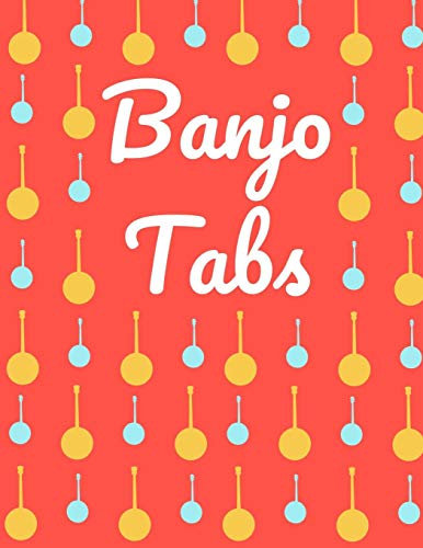 Banjo Tabs: Escriba su propia música de la tablaturas de la Banjo! | Banjo Taccuino | Cuaderno De Tablatura Para Banjo (Partituras de papel en blanco para canciones y acordes de Banjo)