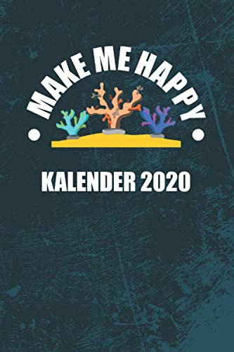 Kalender 2020 Make Me Happy: Korallen (Riffleben, Band 1)
