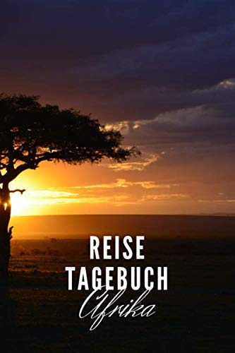Reisetagebuch: Afrika: Reisetagebuch mit Packliste, Weltkarte | Reise Journal für Backpacker und Weltenbummler | 140 Seiten auf 6x9 Zoll (15,24 cm x 22,86 cm) | Erinnerungsbuch für Reisende