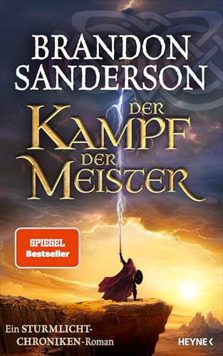 Der Kampf der Meister: Ein Sturmlicht-Chroniken-Roman (Die Sturmlicht-Chroniken, Band 12)