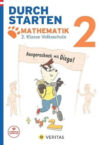 Durchstarten - Volksschule - 2. Klasse: Auf alle Fälle mit Diego! Mathematik - Übungsbuch