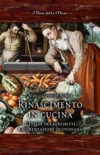 Rinascimento in cucina: L'Italia tra banchetti e alimentazione e quotidiana