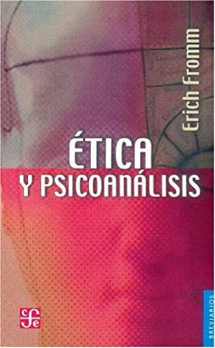 Etica y psicoanalisis/ Man for Himself