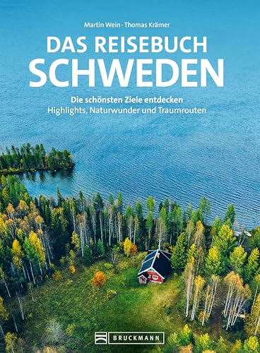 Das Reisebuch Schweden: Die schönsten Ziele entdecken — Highlights, Naturwunder und Traumrouten