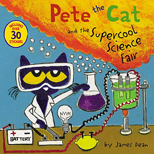Pete the Cat and the Supercool Science Fair: Includes Over 30 Stickers! – An Exciting STEM Adventure About Teamwork and a Winning Volcano Project