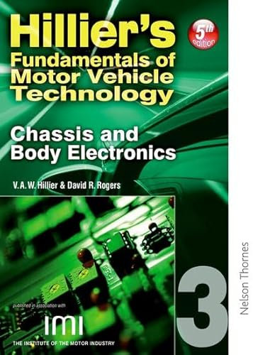 Hilliers Fundamentals of Motor Vehicle Technology 5th Edition Book 3 Chassis and Body Electronics: Chassis and Body Electronics Bk. 3