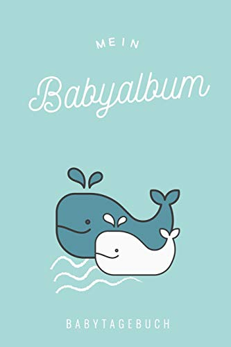 MEIN BABYALBUM BABYTAGEBUCH: A5 Notizbuch blanko als Geschenk zur Geburt | Geschenkidee für werdene Mütter zur Schwangerschaft | Baby-Tagebuch | Babyalbum | Babys erstes Jahr