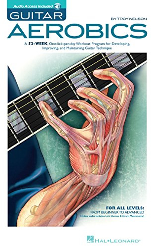 Guitar Aerobics: A 52-Week, One-Lick-Per-Day Workout Program for Developing, Improving & Maintaining Guitar Technique