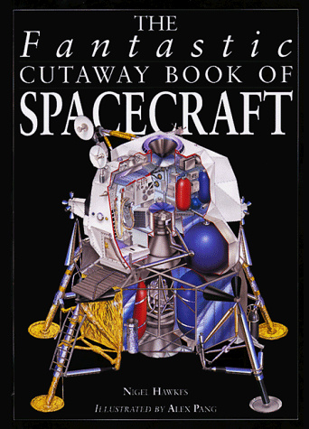 The Fantastic Cutaway Book of Spacecraft (Copper Beach Series)