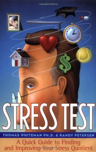 Stress Test: A Quick Guide to Finding and Improving Your Stress Quotient