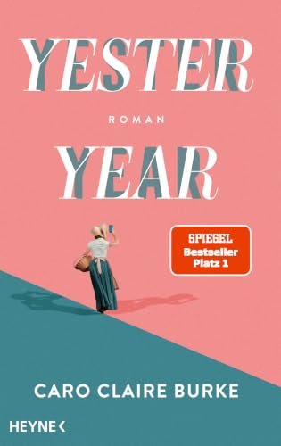 Yesteryear: Roman - Vom NYT-Nr.1 Bestseller zum SPIEGEL-Bestseller – jetzt auch auf Deutsch