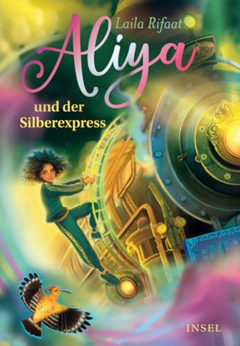 Aliya und der Silberexpress (Die Schule der Zeitreisenden 2): Eine rasante Zugfahrt durch die Jahrtausende in einer Welt voller magischer Geheimnisse