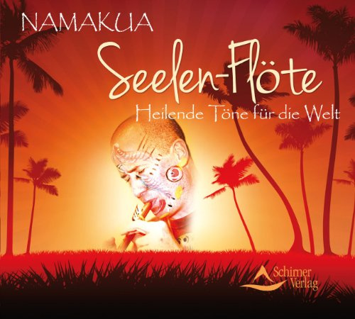 Seelen-Flöte: Heilende Töne für die Welt