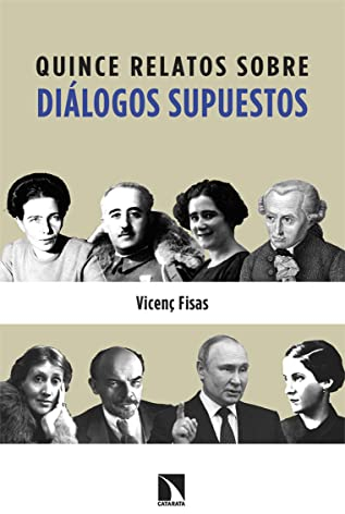 Quince relatos sobre diálogos supuestos (Fuera de colección, Band 84)