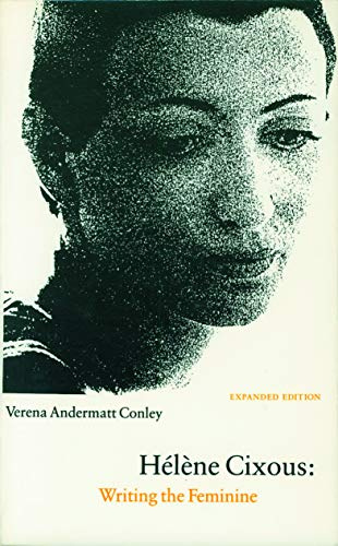 Helene Cixous: Writing the Feminine: Writing the Feminine (Expanded Edition)