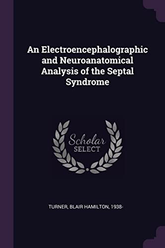 An Electroencephalographic and Neuroanatomical Analysis of the Septal Syndrome