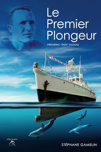 Le premier plongeur: Frédéric Didi Dumas