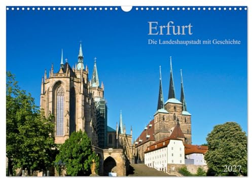 CALVENDO - Erfurt - Die Landeshauptstadt mit Geschichte (Wandkalender 2027 DIN A3 quer), Monatskalender: Die Hauptstadt Thüringens mit großer Vergangenheit