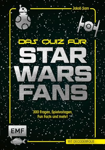 Das inoffizielle Quiz für Star Wars-Fans: Teste dein Wissen mit 300 Fragen, Spielvorlagen, Fun Facts und mehr von Star Wars Stories! Mit Decoderfolie | 300 Fragen, Spielvorlagen, Fun Facts und mehr von Star Wars Stories! Mit Decoderfolie