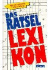 Das Rätsel-Lexikon: Mit alter und neuer Rechtschreibung: Mit alter u. neuer Rechtschreibung. 1.500 Spalten