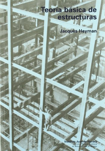 Teoría básica de estructuras (TEXTOS SOBRE TEORIA E HISTORIA CONSTRUCI)
