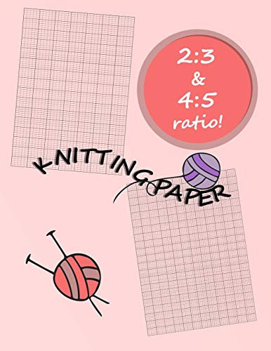 Knitting paper: Blank knitting design paper, 120 pages, large size 8.5 x 11 inches, 4:5 and 2:3 ratio in one book! Perfect gift for knitting lovers!