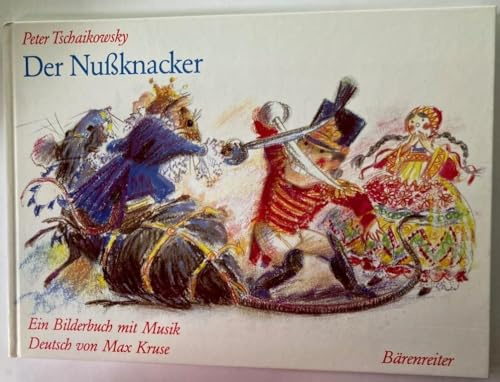 Der Nussknacker: Das Ballett als Bilderbuch mit Musik