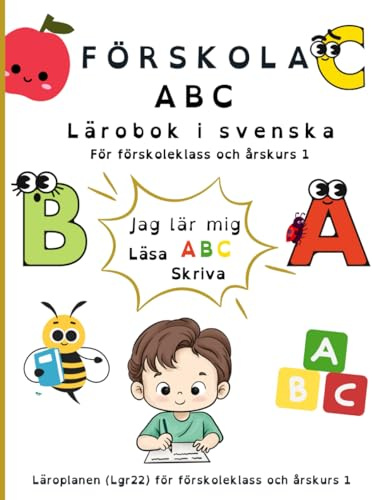 Förskola ABC Lärobok: En bra start på barnets läs och skrivinlärning. Följer läroplanen Lgr22