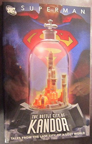 Superman: The Bottle City of Kandor