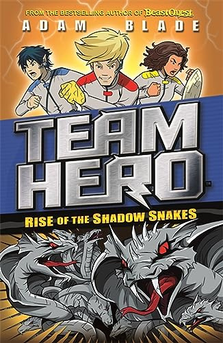 Team Hero: Rise of the Shadow Snakes: Series 2 Book 4
