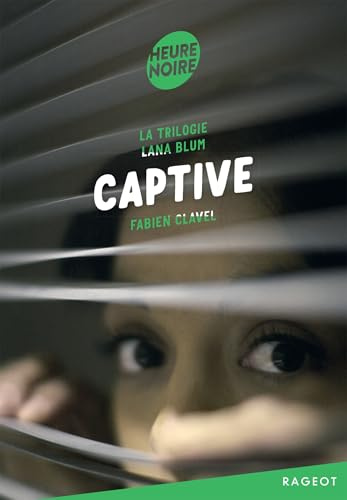 La trilogie Lana Blum - Captive