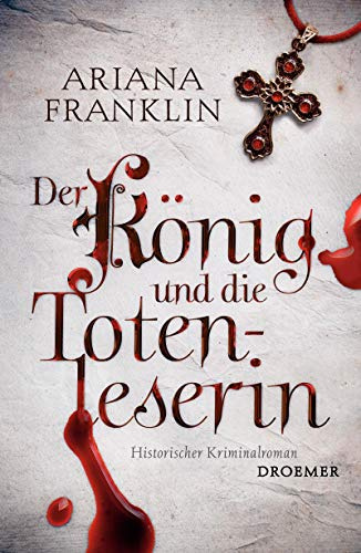 Der König und die Totenleserin: Historischer Kriminalroman