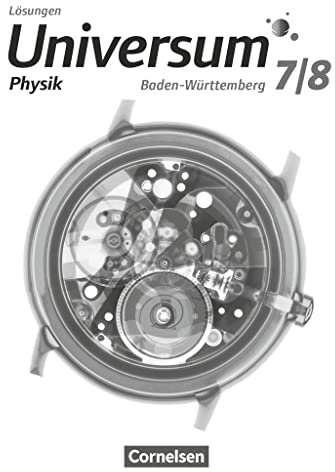 Universum Physik - Gymnasium Baden-Württemberg - ab 2015 - 7./8. Schuljahr: Lösungen zum Schulbuch