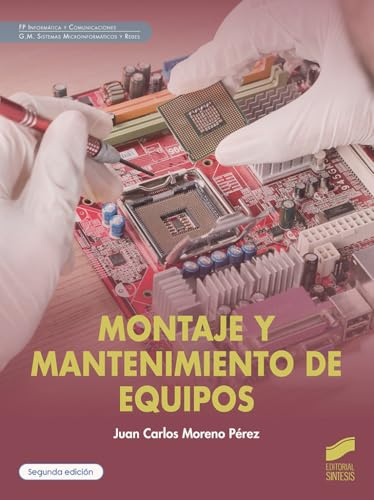 Montaje y mantenimiento de equipo (segunda edición): 00 (Informática y comunicaciones)