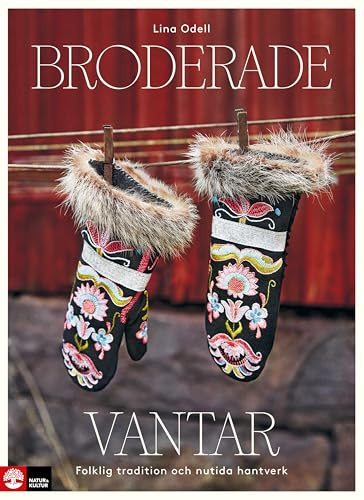 Broderade vantar : folklig tradition och nutida hantverk