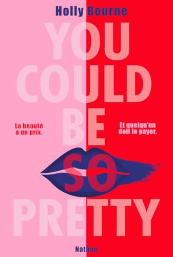 You could be so pretty - La beauté a un prix - Et quelqu'un doit le payer