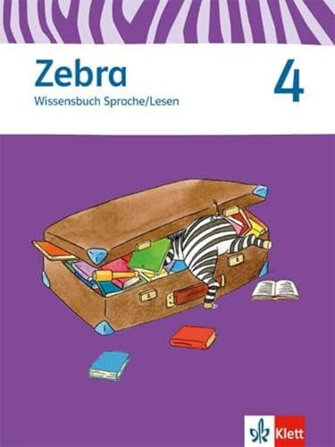Zebra 4: Wissensbuch Sprache/Lesen Klasse 4 (Zebra. Ausgabe ab 2011)