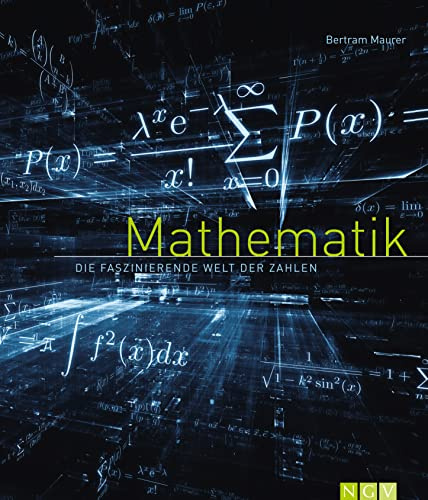 Mathematik: Die faszinierende Welt der Zahlen