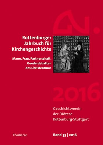 Rottenburger Jahrbuch für Kirchengeschichte 35/2016: Mann - Frau - Partnerschaft. Genderdebatten des Christentums