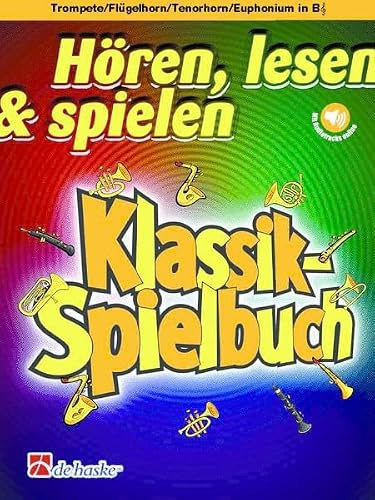 Hören, lesen & spielen - Klassik-Spielbuch - Trompete oder Flügelhorn und Klavier