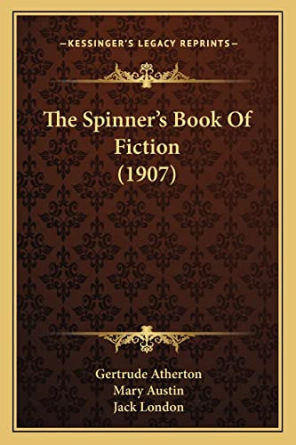 The Spinner's Book Of Fiction (1907)