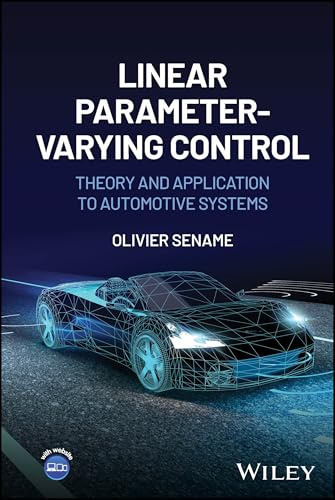 Linear Parameter-Varying Control: Theory and Application to Automotive Systems