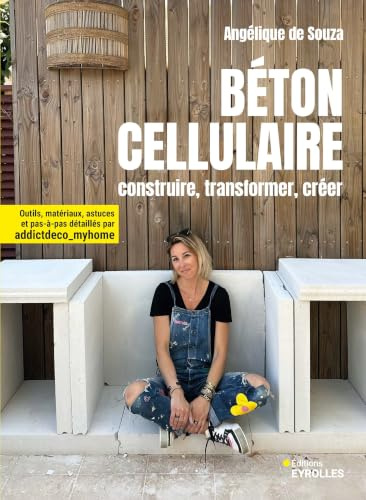 Béton cellulaire: Construire, transformer, créer