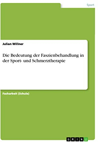 Die Bedeutung der Faszienbehandlung in der Sport- und Schmerztherapie