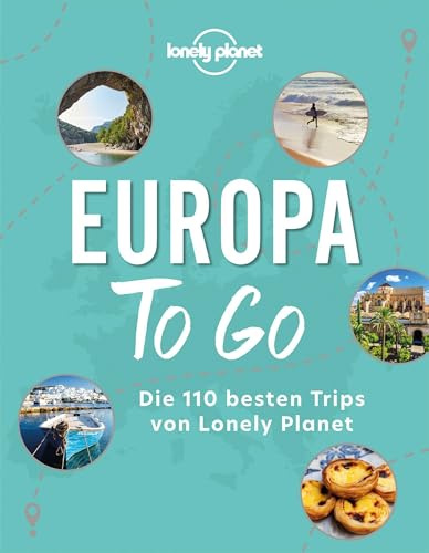 LONELY PLANET Bildband Europa to go: Die 110 besten Trips von Lonely Planet
