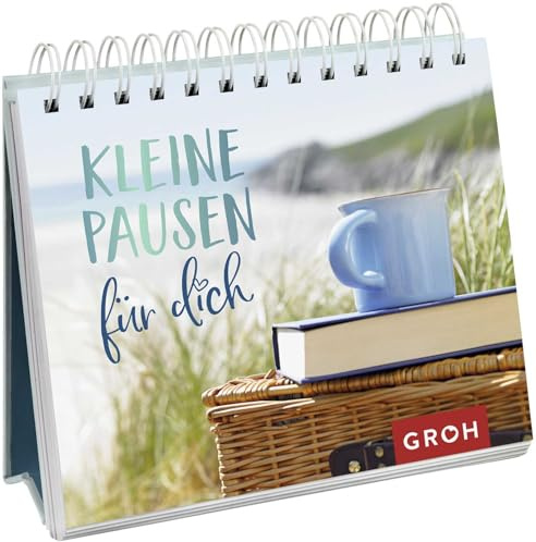 Kleine Pausen für dich: Aufstellbuch (Geschenke für mehr Lebensfreude, Glücksgefühle und Achtsamkeit im Alltag)